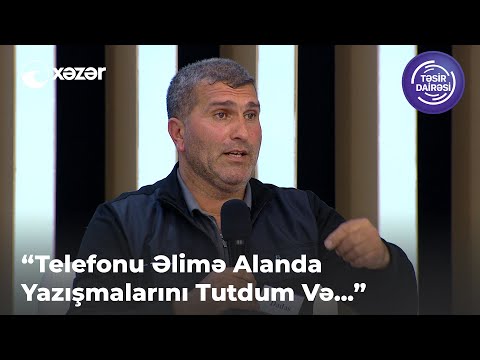 “Telefonu Əlimə Alanda Yazışmalarını Tutdum Və…”